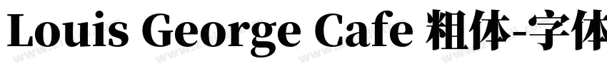 Louis George Cafe 粗体字体转换